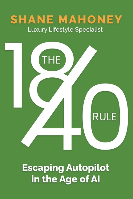 The 18/40 Rule: Escaping Autopilot in the Age of AI