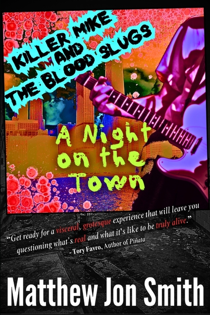 Killer Mike and the Blood Slugs - A Night on the Town: A Horror Story