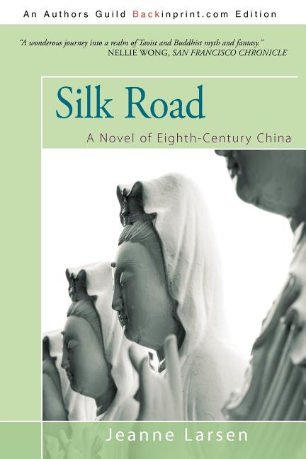 Silk Road: A Novel of Eighth-Century China
