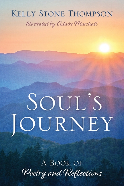 Soul's Journey: A Book of Poetry and Reflections