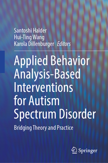 Applied Behavior Analysis-Based Interventions for Autism Spectrum Disorder: Bridging Theory and Practice