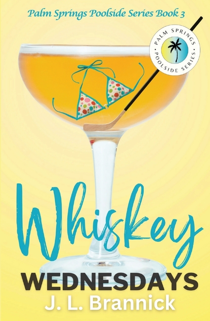 Whiskey Wednesdays: Book 3 in the Palm Springs Poolside Series