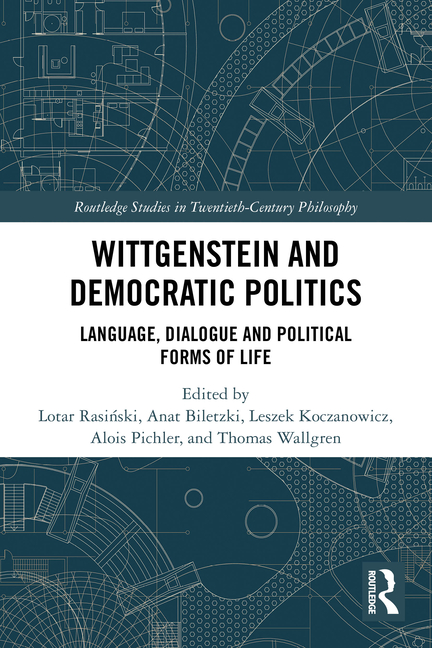 Wittgenstein and Democratic Politics: Language, Dialogue and Political Forms of Life