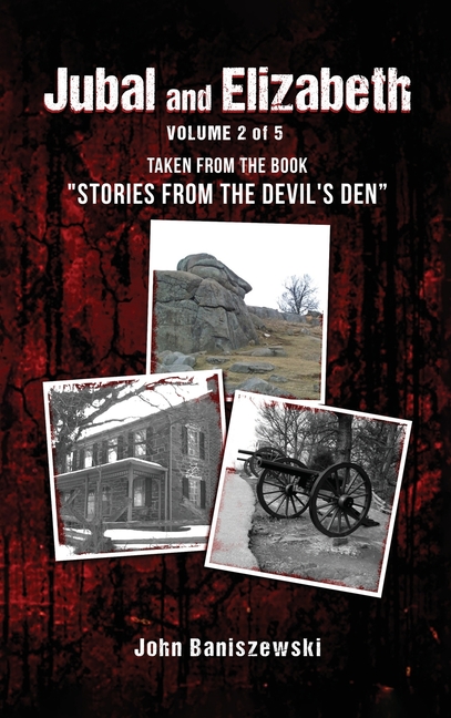 Jubal and Elizabeth: Taken from the Book "Stories from the Devil's Den"