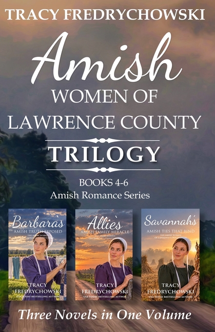 Amish Women of Lawrence County Trilogy Books 4-6: Amish Romance Series