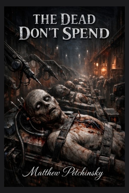 The Dead Don't Spend