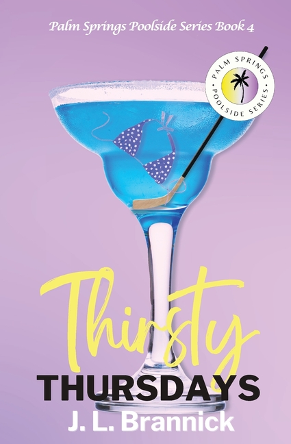 Thirsty Thursdays: Book 4 in the Palm Springs Poolside Series