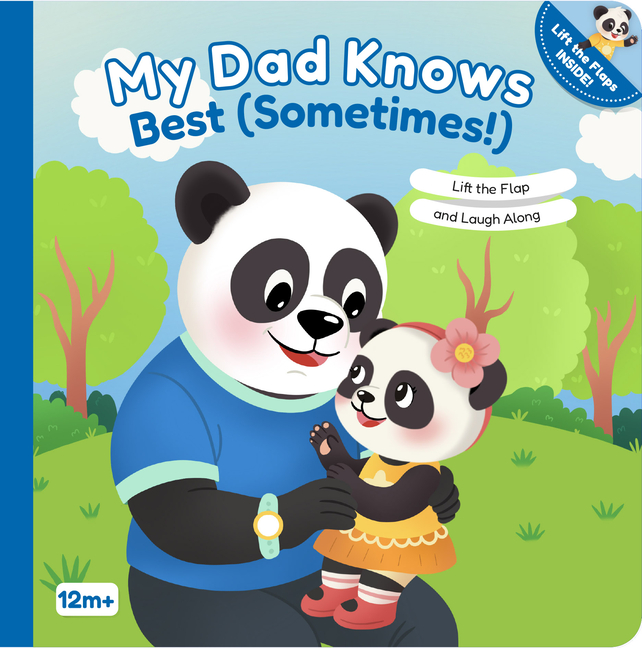 My Dad Knows Best (Sometimes!): Lift the Flap and Laugh Along