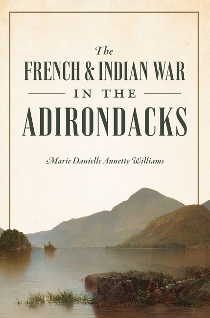 The French & Indian War in the Adirondacks