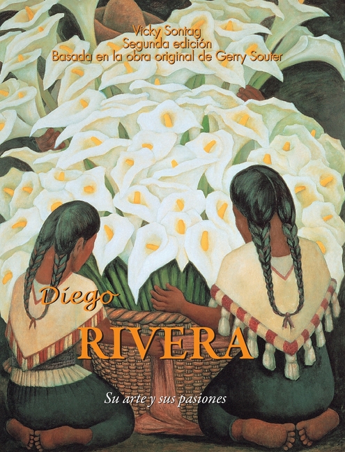 Diego Rivera: Su arte y sus pasiones