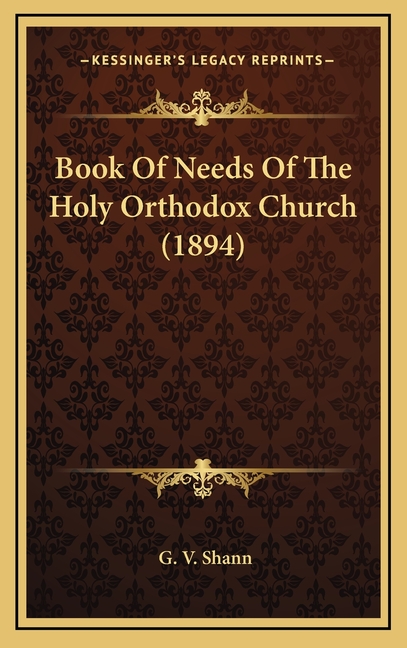 Book Of Needs Of The Holy Orthodox Church (1894)