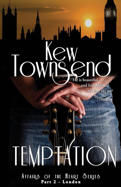 TEMPTATION (Part 2) London Series Affairs of the Heart