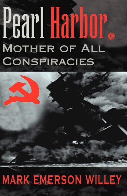 Pearl Harbor: Mother of All Conspiracies