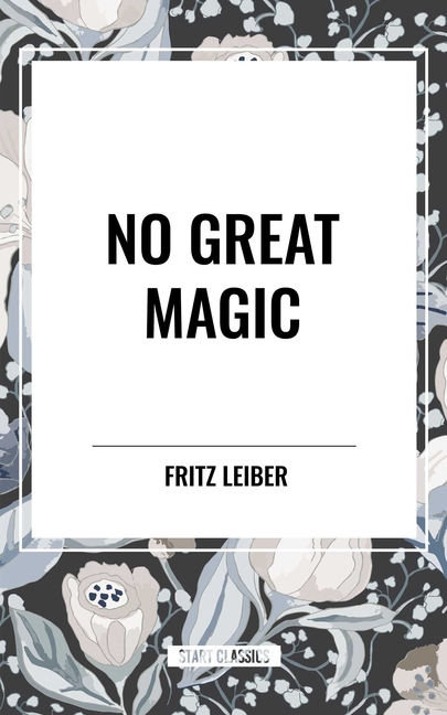 No Great Magic