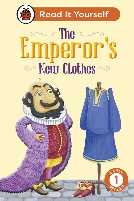 The Emperor's New Clothes: Level 1 Early Reader