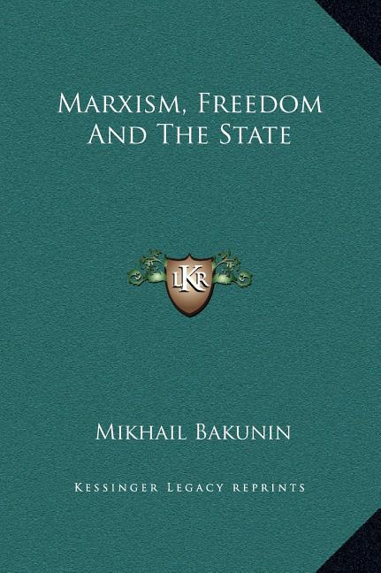 Marxism, Freedom And The State