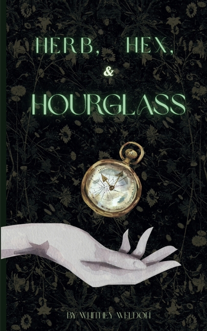 Herb, Hex, and Hourglass