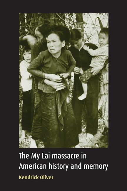 My Lai Massacre in American History and Memory