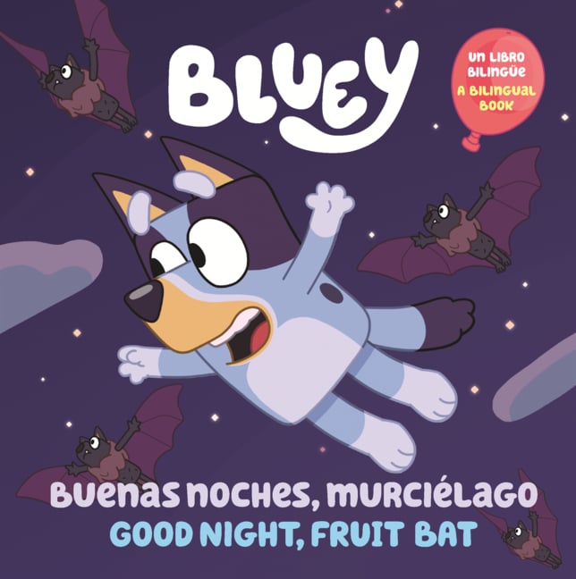 Bluey: Buenas Noches, Murcielago = Good Night, Fruit Bat