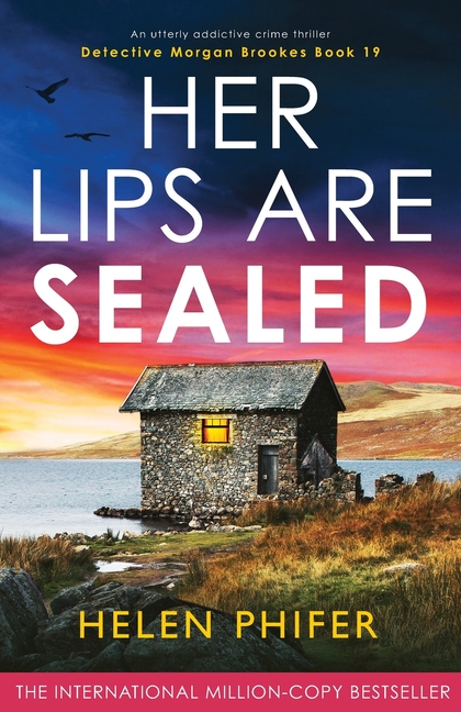 Her Lips Are Sealed: An utterly addictive crime thriller