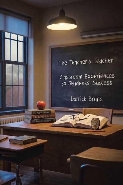 The Teacher's Teacher: Classroom Experiences to Students' Success