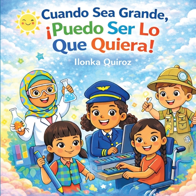 Cuando Sea Grande, ¡Puedo Ser Lo Que Quiera!