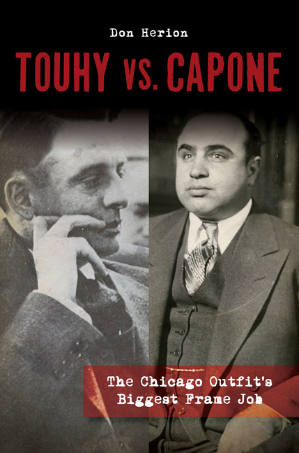 Touhy vs. Capone: The Chicago Outfit's Biggest Frame Job