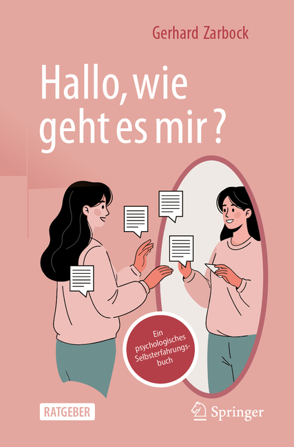 "Hallo, Wie Geht Es Mir?": Ein Psychologisches Selbsterfahrungsbuch