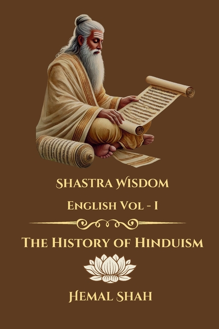Shastra Wisdom - The History of Hinduism