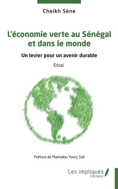 L'économie verte au Sénégal et dans le monde: Un levier pour un avenir durable