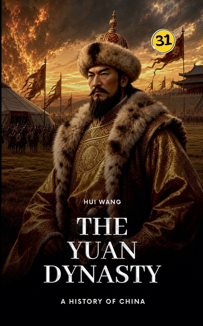 The Yuan Dynasty: A History of China