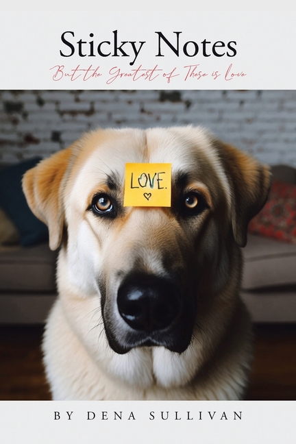 Sticky Notes: But the Greatest of These is Love