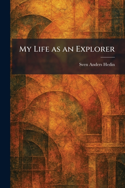 My Life as an Explorer
