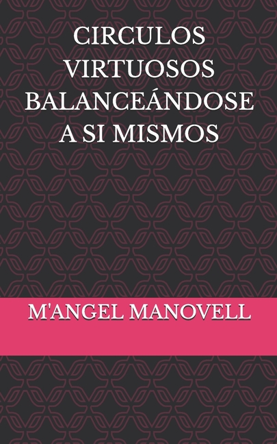 Circulos Virtuosos Balanceándose a Si Mismos