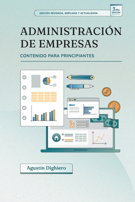 Administración de empresas para principiantes: 3era edición