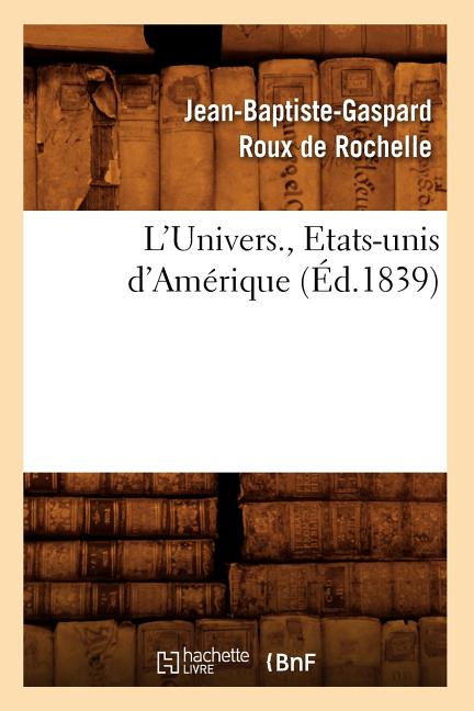 L'Univers., Etats-Unis d'Amérique (Éd.1839)