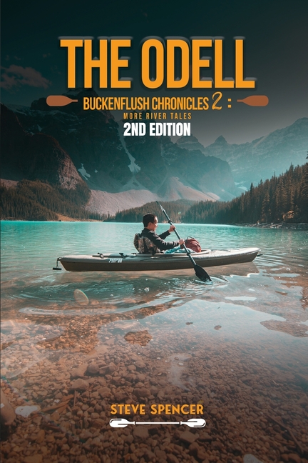 The Odell Buckenflush Chronicles 2: More River Tales