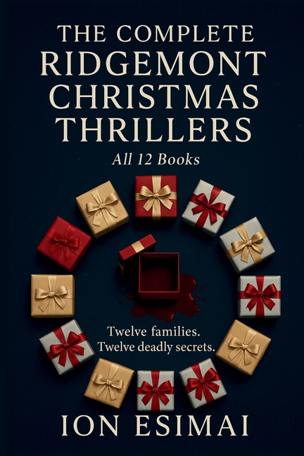 The Complete Ridgemont Christmas Thrillers: All Twelve Holiday Psychological Thrillers in One Volume