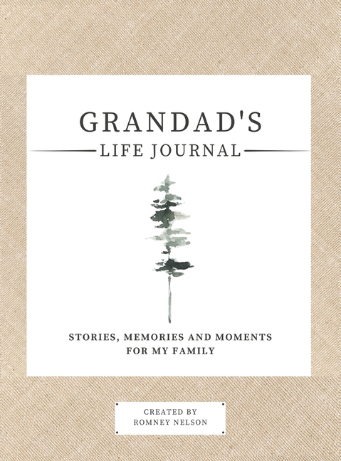 Grandad's Life Journal: : Stories, Memories and Moments for My Family A Guided Memory Journal to Share Grandad's Life