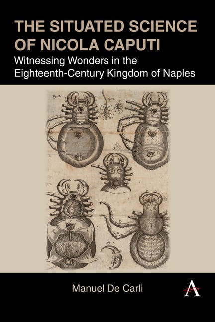 The Situated Science of Nicola Caputi: Witnessing Wonders in the Eighteenth-Century Kingdom of Naples