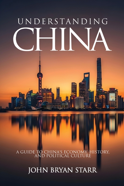 Understanding China: A Guide to China's Economy, History, and Political Culture
