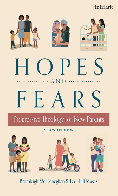 Hopes and Fears: Progressive Theology for New Parents
