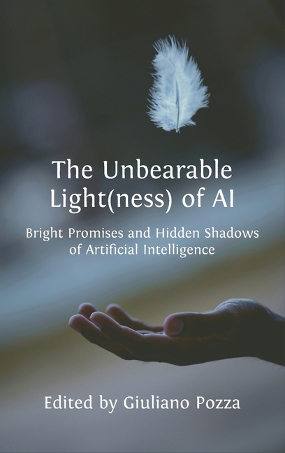 The Unbearable Light(ness) of AI: Bright Promises and Hidden Shadows of Artificial Intelligence