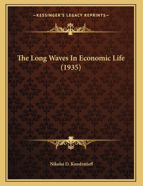 The Long Waves In Economic Life (1935)