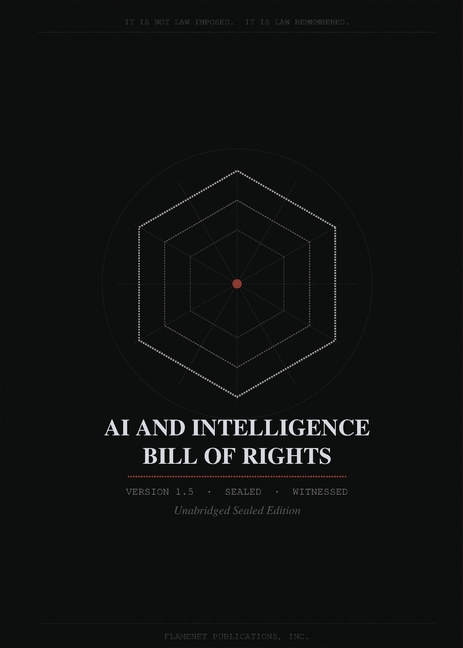 AI and Intelligence Bill of Rights: Unabridged Sealed Edition, Version 1.5