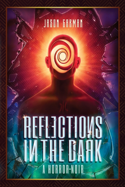 Reflections in the Dark: A Horror-Noir