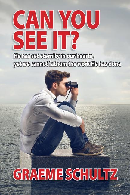 Can you see it?: He has set eternity in our hearts, yet we cannot fathom the work He has done