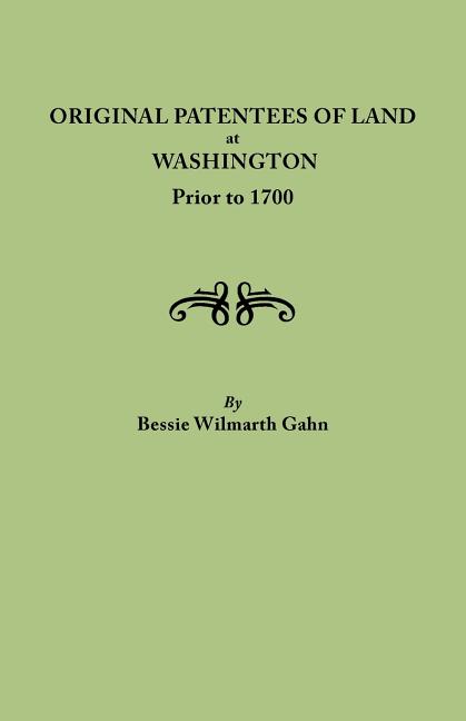 Original Patentees of Land at Washington Prior to 1700