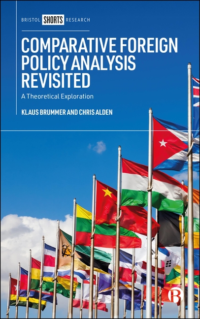 Comparative Foreign Policy Analysis Revisited: A Theoretical Exploration