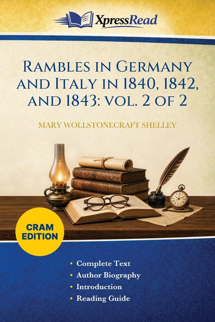 Rambles in Germany and Italy in 1840, 1842, and 1843: Vol. 2 of 2 (Cram Edition)